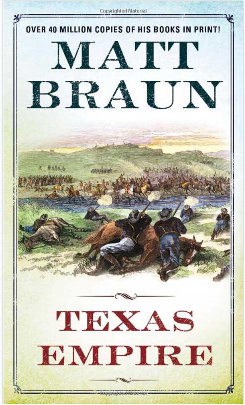 Matt Braun TEXAS EMPIRE Matt Braun TEXAS EMPIRE