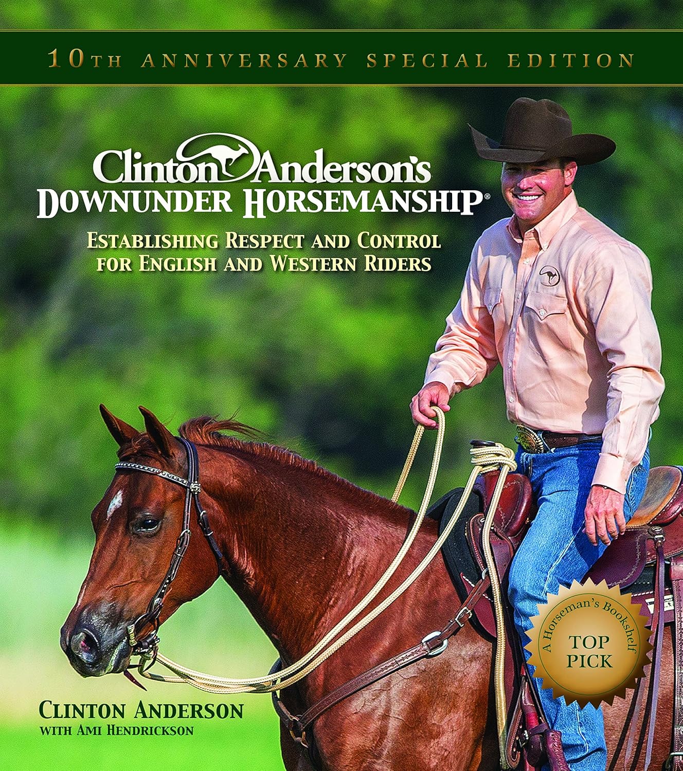 Clinton Anderson's Downunder Horsemanship: Establishing Respect and Control for English and Western Riders