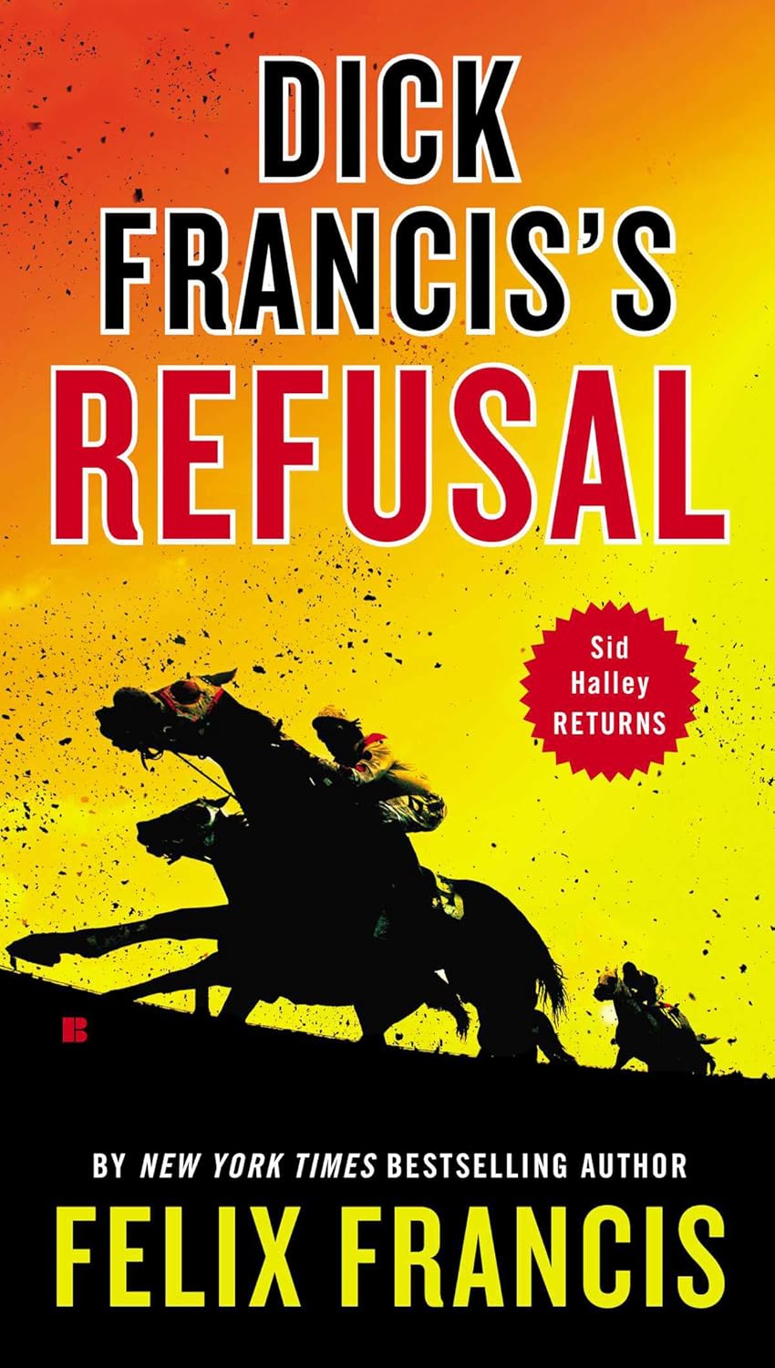 Dick Francis's Refusal (Sid Halley)