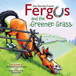Fergus and the Greener Grass, written and illustrated by Jean Abernethy, published by Trafalgar Square Books Fergus and the Greener Grass, written and illustrated by Jean Abernethy, published by Trafalgar Square Books