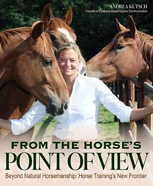 From the Horse's Point of View: Beyond Natural Horsemanship: Horse Training's New Frontier From the Horse's Point of View: Beyond Natural Horsemanship: Horse Training's New Frontier