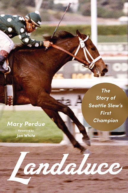 Landaluce: The Story of Seattle Slew's First Champion (Horses in History) Landaluce: The Story of Seattle Slew's First Champion (Horses in History)