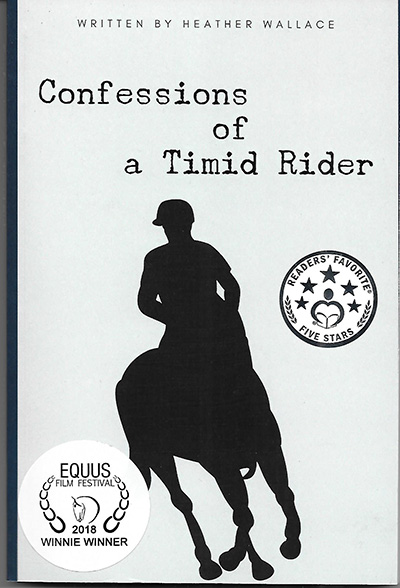 Confessions of a Timid Rider by Heather Wallace Confessions of a Timid Rider by Heather Wallace